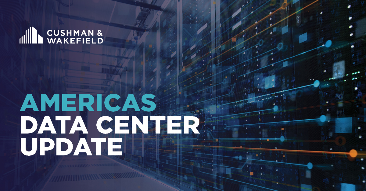 Americas Data Center Update | Cushman & Wakefield